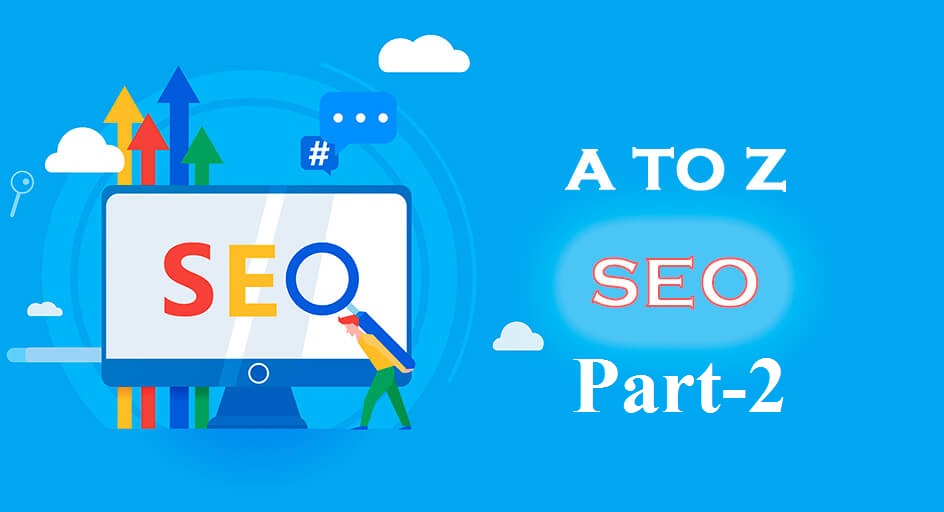 Full (A to Z) SEO Tutorial-part-2 | Search algorithm | Importance of SEO | Search Engine bot | Ranking Issue | 4 Major Steps in SEO | Working Sectors